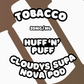 Cloudys Supa Nova Pods